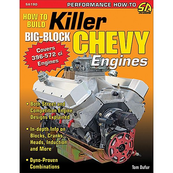 How to Build Killer Big-Block Chevy Engines, Tom Dufur