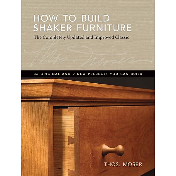 How To Build Shaker Furniture, Tom Moser