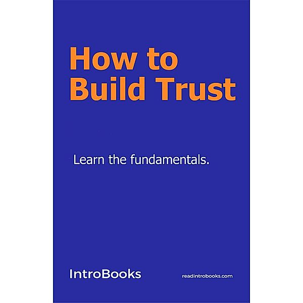 How to Build Trust, IntroBooks Team