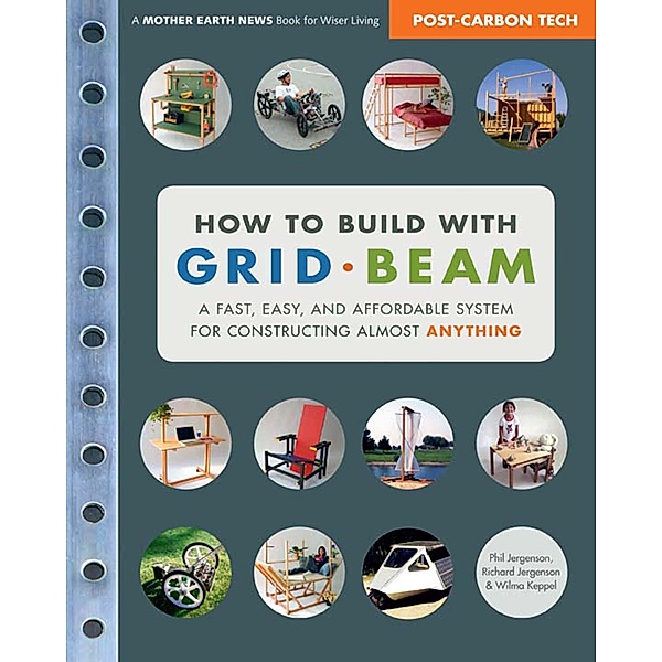 How to Build With Grid Beam / New Society Publishers, Phil Jergenson, Richard Jergenson, Wilma Keppel