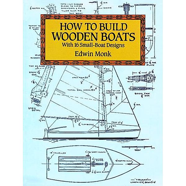 How to Build Wooden Boats / Dover Crafts: Woodworking, Edwin Monk