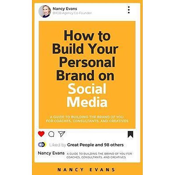 How to Build Your Personal Brand on Social Media / BYOB Agency, Nancy Evans