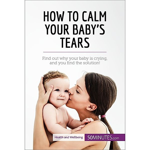 How to Calm Your Baby's Tears, 50minutes