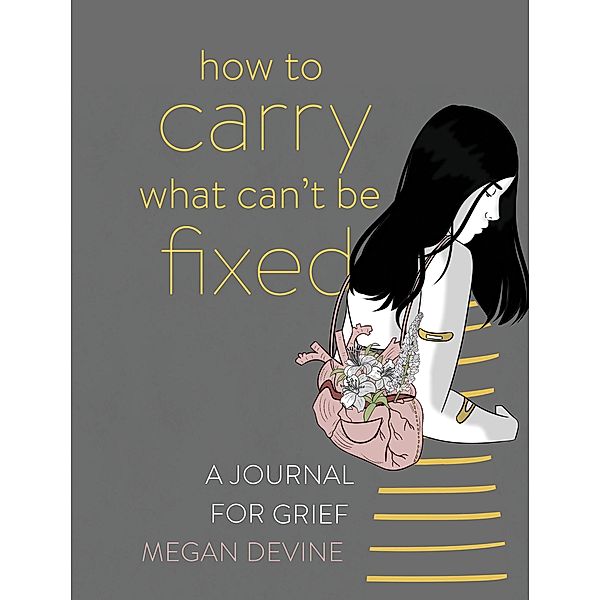 How to Carry What Can't Be Fixed, Megan Devine