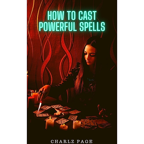 How to Cast Powerful Spells, Charlz Page