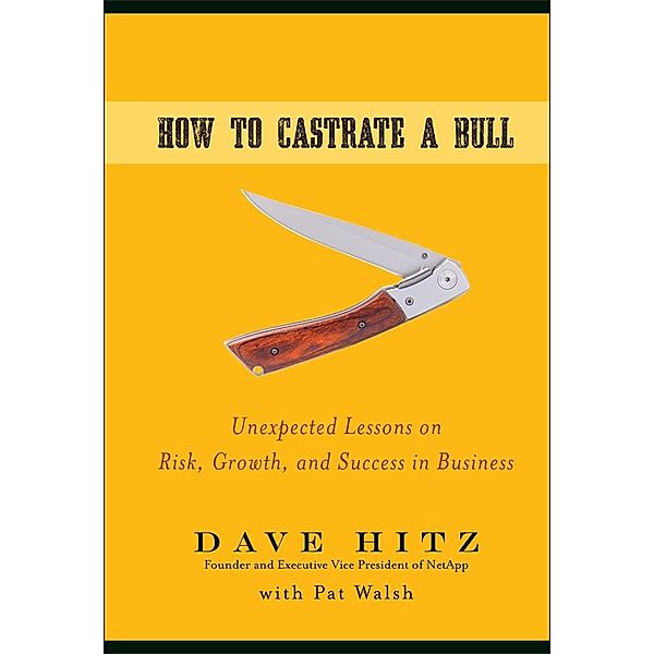 How to Castrate a Bull, Dave Hitz, Pat Walsh