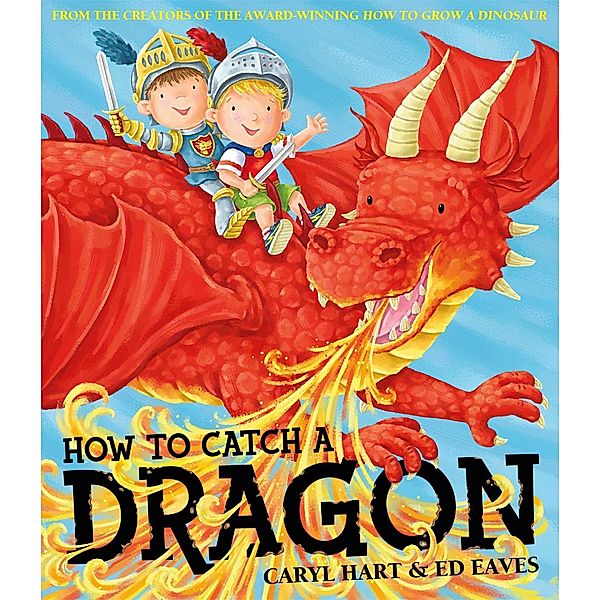 How To Catch a Dragon, Caryl Hart