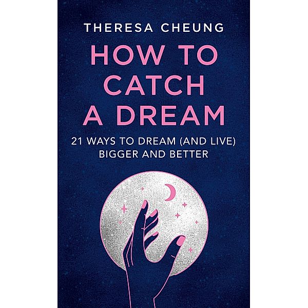 How to Catch A Dream, Theresa Cheung