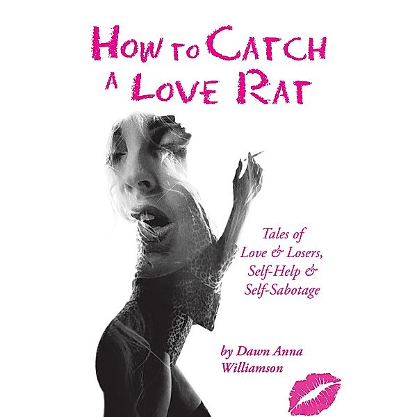 How to Catch a Love Rat, Dawn Anna Williamson