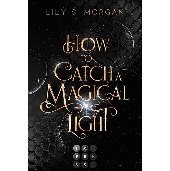 How To Catch A Magical Light / New York Magics Bd.1, Lily S. Morgan
