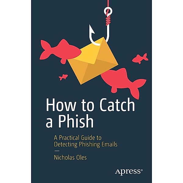 How to Catch a Phish, Nicholas Oles