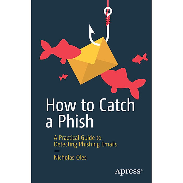 How to Catch a Phish, Nicholas Oles