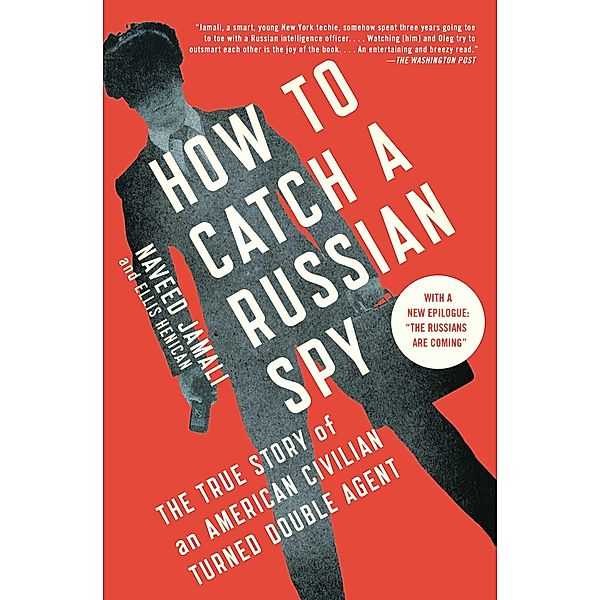 How to Catch a Russian Spy, Naveed Jamali, Ellis Henican