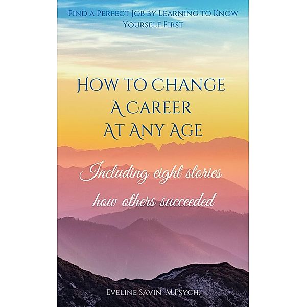 How to Change a Career at Any Age, Eveline Savin