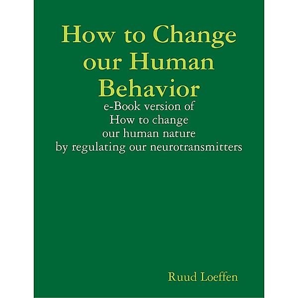 How to Change Our Human Behavior, Ruud Loeffen