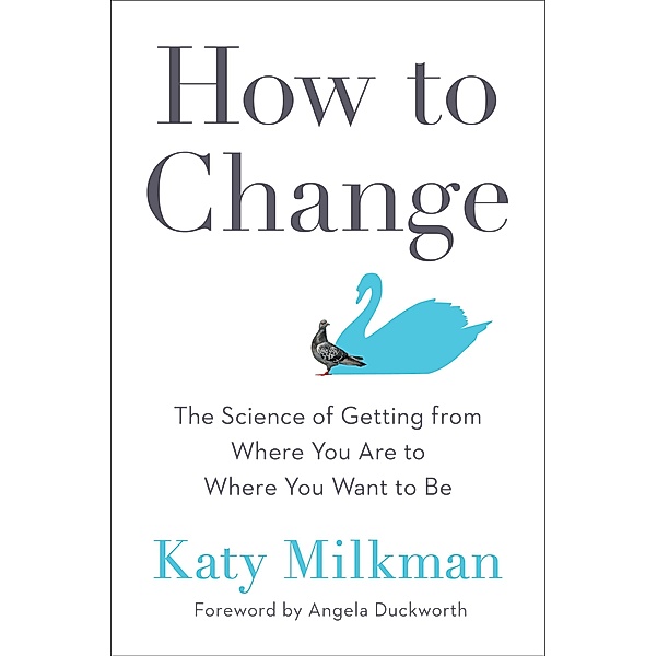 How to Change / Portfolio, Katy Milkman
