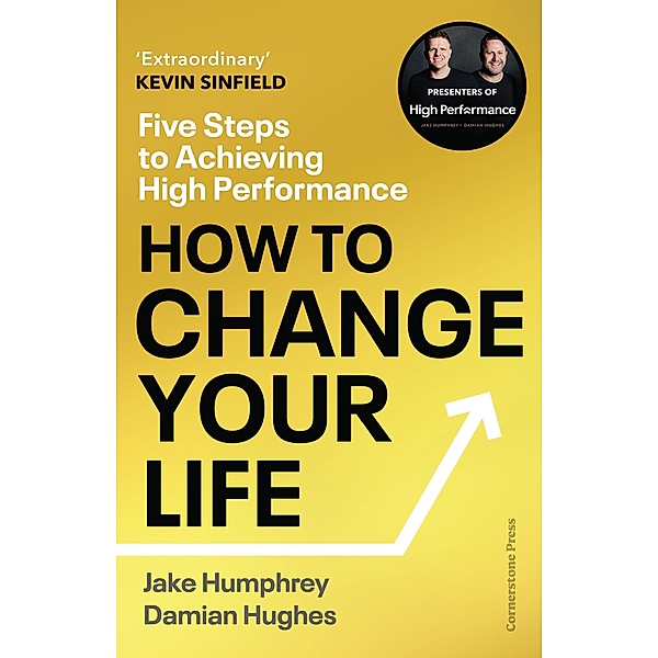 How to Change Your Life, Jake Humphrey, Damian Hughes