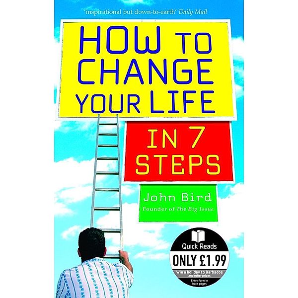 How to Change Your Life in 7 Steps, John Bird