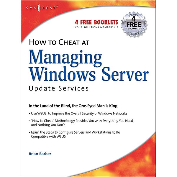 How to Cheat at Managing Windows Server Update Services, B. Barber