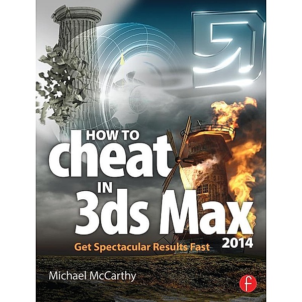 How to Cheat in 3ds Max 2014, Michael McCarthy