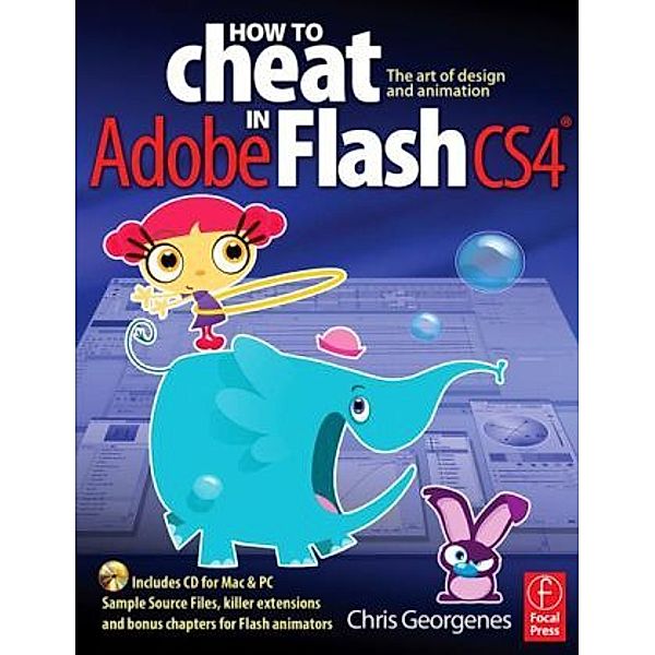 How to Cheat in Adobe Flash CS4, w. CD-ROM, Chris Georgenes