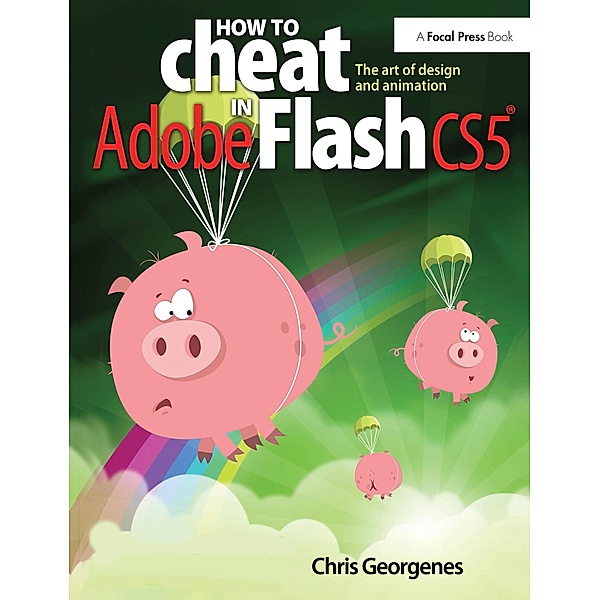 How to Cheat in Adobe Flash CS5, Chris Georgenes