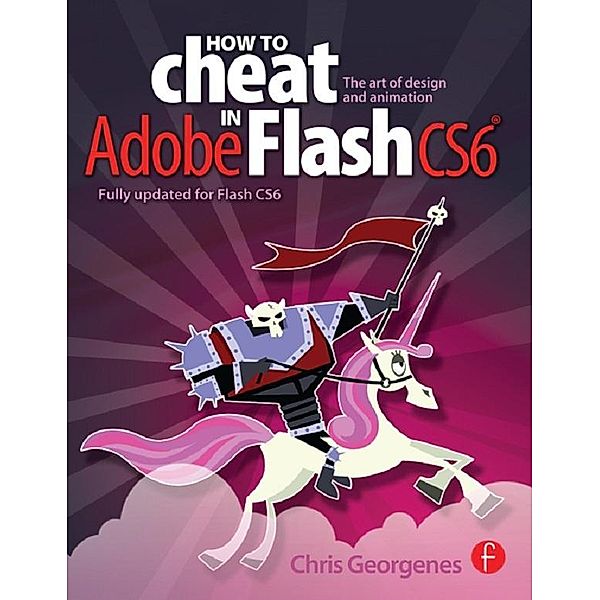 How to Cheat in Adobe Flash CS6, Chris Georgenes