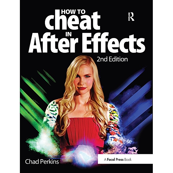How to Cheat in After Effects, Chad Perkins
