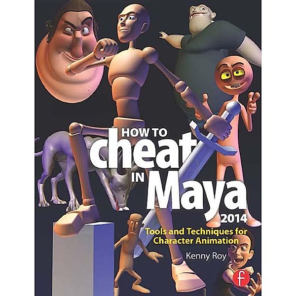 How to Cheat in Maya 2014, Kenny Roy