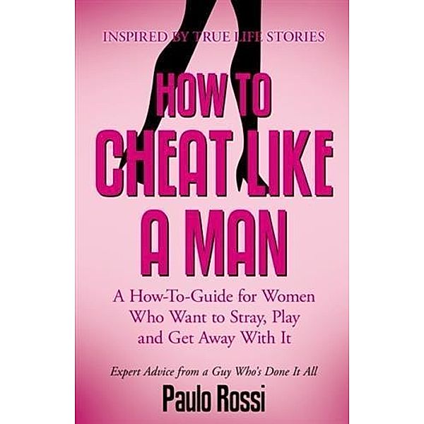 How To Cheat Like A Man, Paulo Rossi