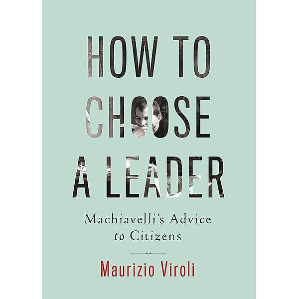 How to Choose a Leader, Maurizio Viroli