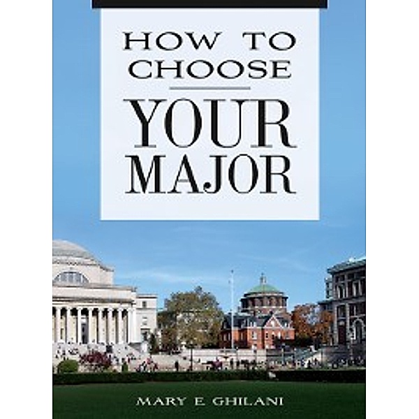 How to Choose Your Major, Mary Ghilani