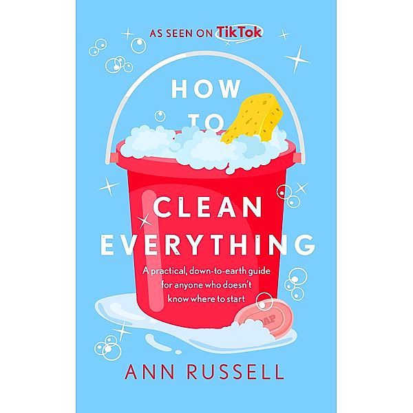 How to Clean Everything, Ann Russell