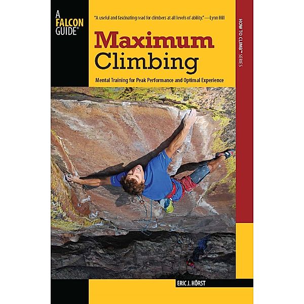 How To Climb Series: Maximum Climbing, Eric Horst