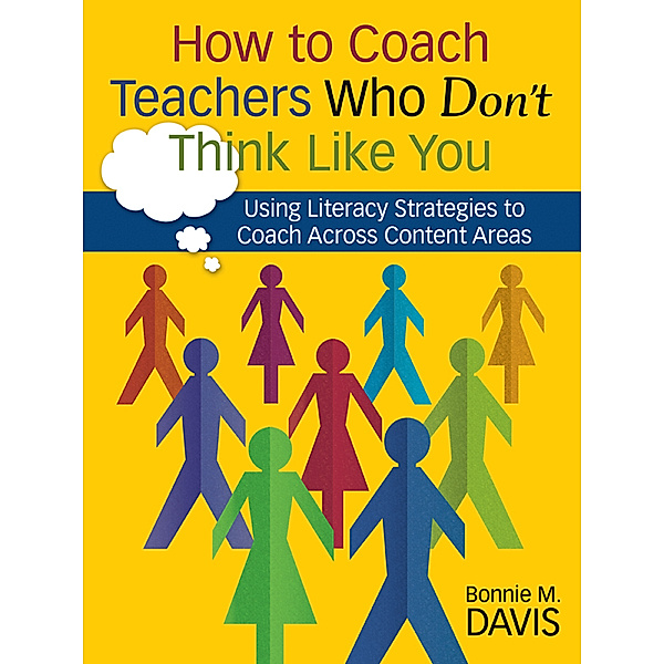 How to Coach Teachers Who Don't Think Like You, Bonnie M. Davis