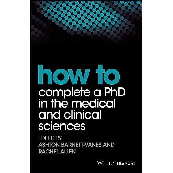 How to Complete a PhD in the Medical and Clinical Sciences