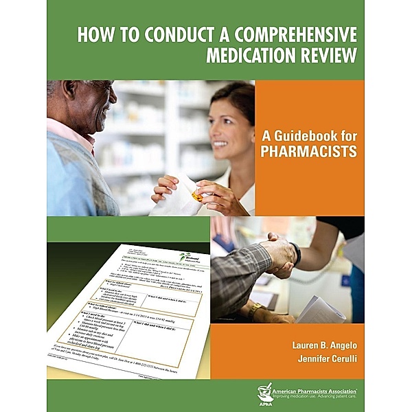 How to Conduct a Comprehensive Medication Review: A Guidebook for Pharmacists, Lauren B. Angelo, Jennifer Cerulli