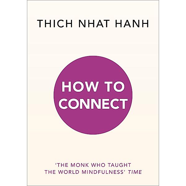 How to Connect, Thich Nhat Hanh