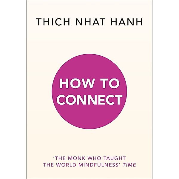 How to Connect, Thich Nhat Hanh