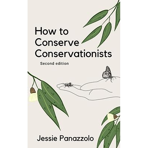 How to Conserve Conservationists, Jessie Panazzolo