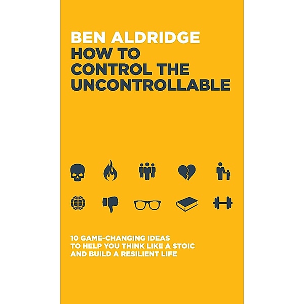 How to Control the Uncontrollable, Ben Aldridge