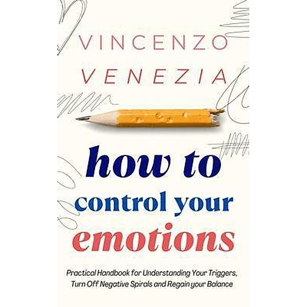 How to Control Your Emotions, Vincenzo Venezia
