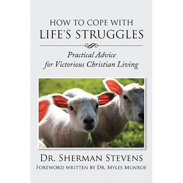 How to Cope with Life's Struggles, Sherman Stevens
