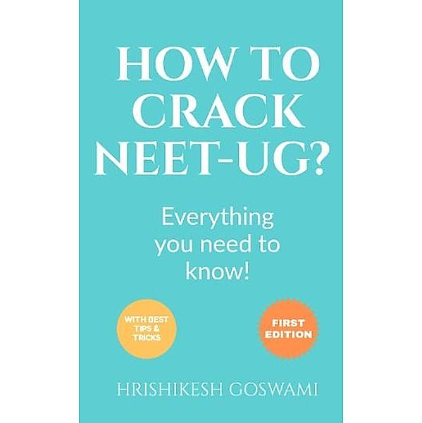 How To Crack Neet Ug, Hrishikesh Goswami