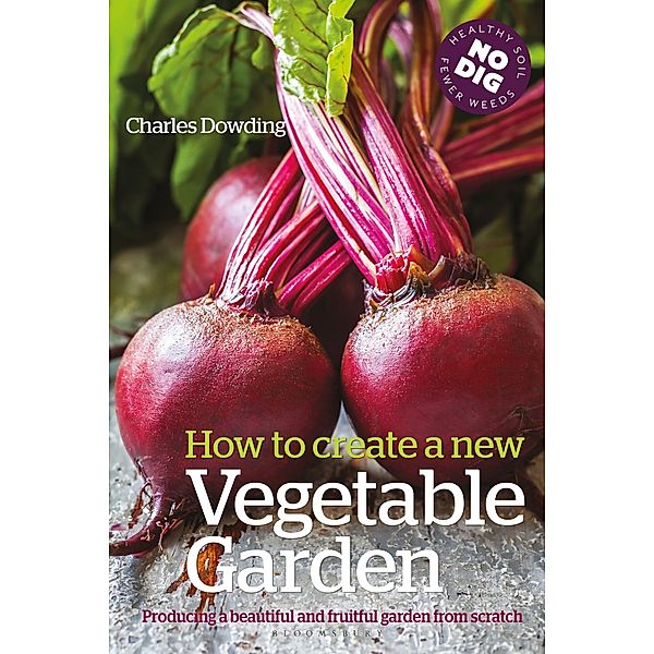 How to Create a New Vegetable Garden, Charles Dowding