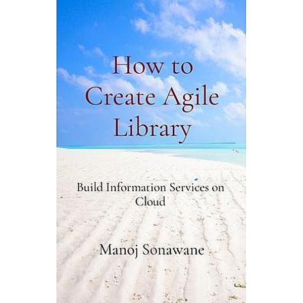 How to Create Agile Library, Manoj Sonawane