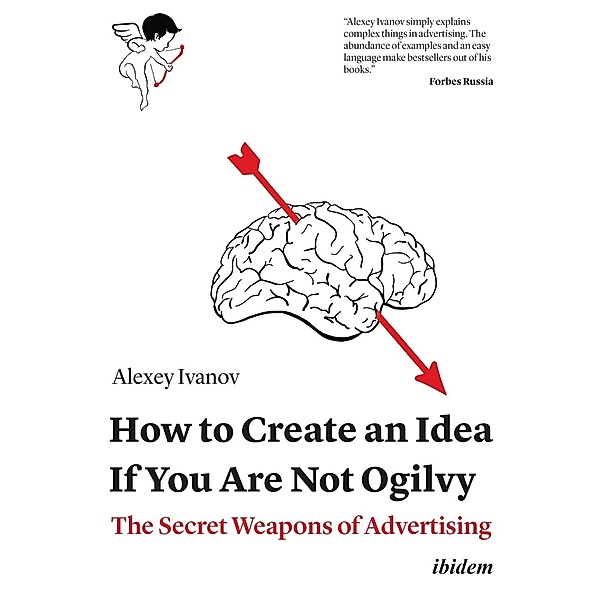 How to Create an Idea If You Are Not Ogilvy, Alexey Ivanov