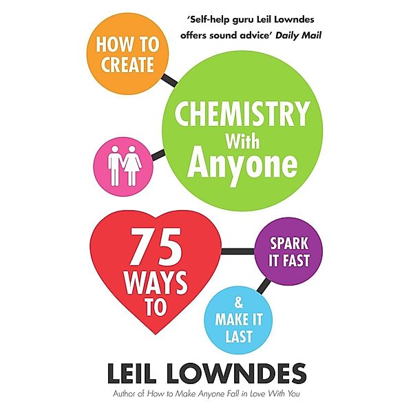 How to Create Chemistry with Anyone, Leil Lowndes