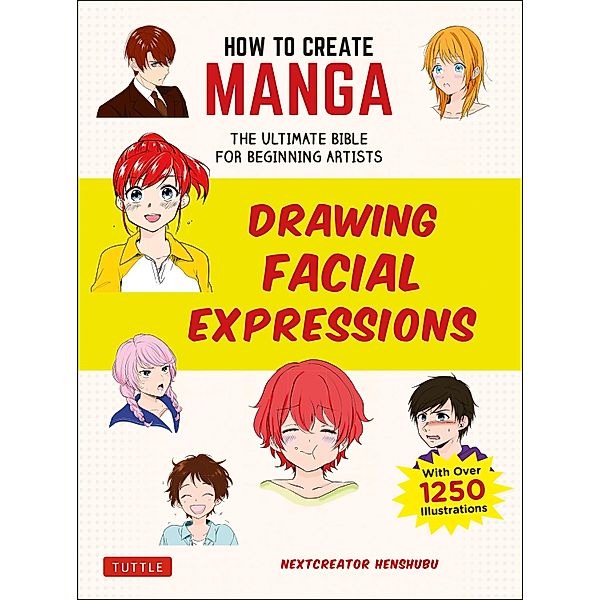 How to Create Manga: Drawing Facial Expressions, Nextcreator Henshubu