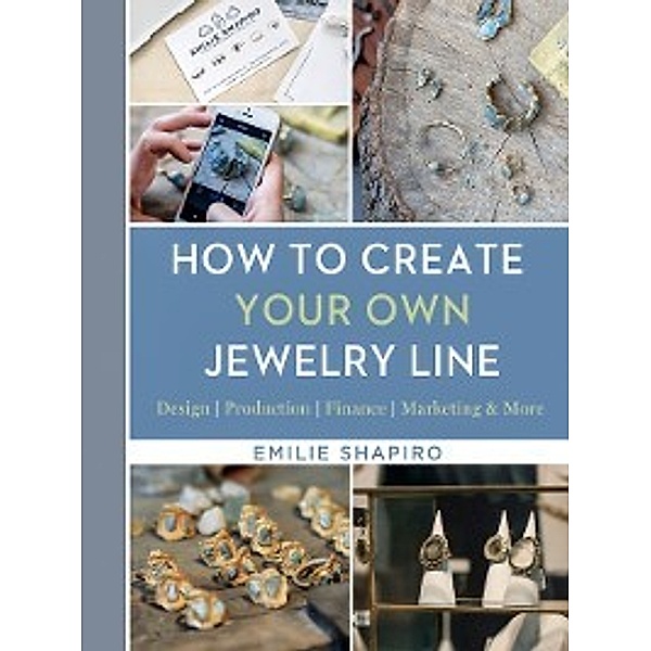 How to Create Your Own Jewelry Line, Emilie Shapiro